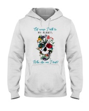 Of course I talk to my plants Hooded Sweatshirt tile