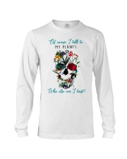 Of course I talk to my plants Long Sleeve Tee tile