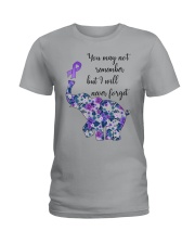 You may not remember but I will never forget Ladies T-Shirt tile