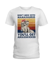 Don't mess with mamasaurus Ladies T-Shirt tile