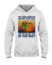 You are never too old Hooded Sweatshirt tile