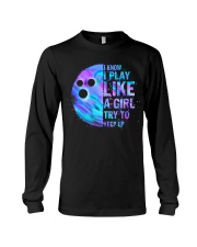I know I play like a girl Long Sleeve Tee tile