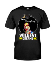 I'm my ancestors' wildest dreams Classic T-Shirt tile