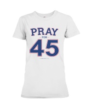 Pray for 45 T Shirt Premium Fit Ladies Tee tile