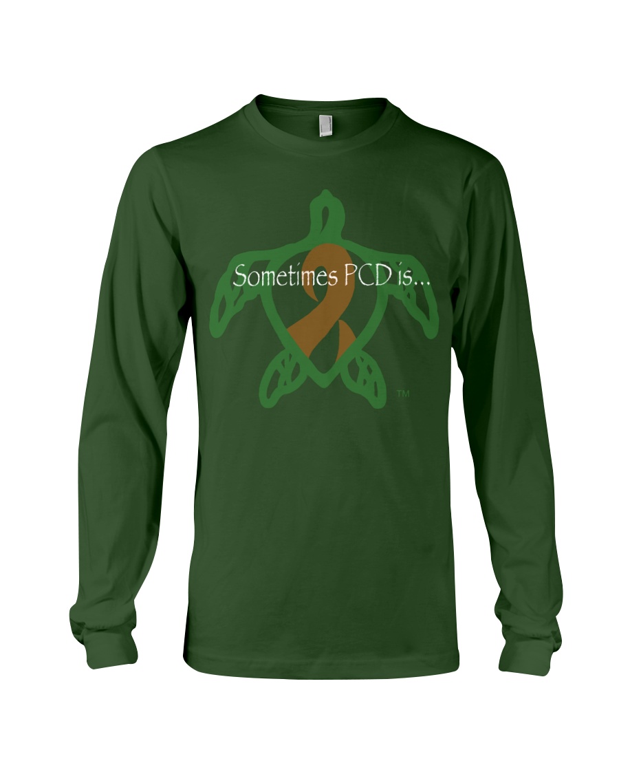 Sometimes PCD is Long Sleeve Tee