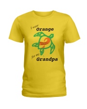 I wear Orange for my Grandpa b Ladies T-Shirt thumbnail
