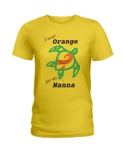 I wear Orange for my Nanna b Ladies T-Shirt thumbnail