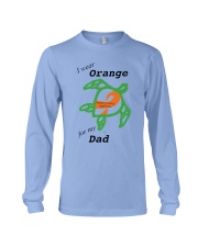 I wear Orange for my Dad b Long Sleeve Tee thumbnail