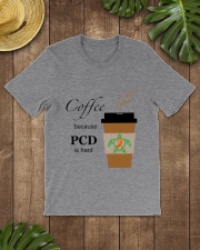 Coffee because PCD is Hard B Classic T-Shirt lifestyle-mens-crewneck-front-18