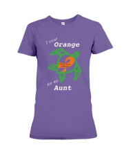 I wear Orange for my Aunt Premium Fit Ladies Tee thumbnail
