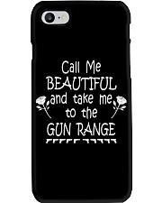 CALL ME BEAUTIFUL TAKE ME TO THE GUN RANGE CASE Phone Case i-phone-7-case