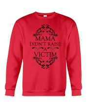 MAMA DIDN'T RAISE A VICTIM Crewneck Sweatshirt thumbnail