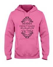 MAMA DIDN'T RAISE A VICTIM Hooded Sweatshirt front