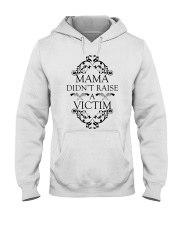 MAMA DIDN'T RAISE A VICTIM Hooded Sweatshirt tile