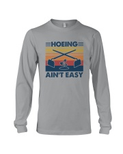 Gardening - Hoeing Aint Easy Long Sleeve Tee thumbnail