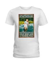 fishing girl need beer and fishing pt phn nna Ladies T-Shirt tile