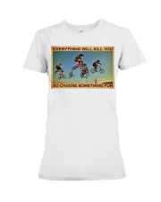 bmx many choose fun pt lqt DVH Premium Fit Ladies Tee tile