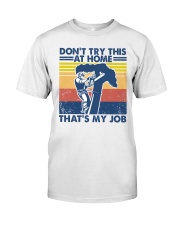 arborist dont try at home Classic T-Shirt front