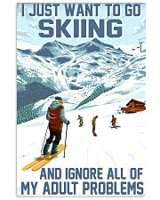 skiing ignore all problems 11x17 Poster front
