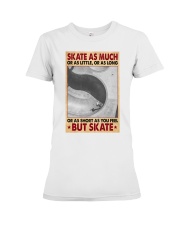 skateboard skate as much as poster ttb nna Premium Fit Ladies Tee tile