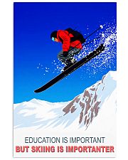 skiing education is important 11x17 Poster front