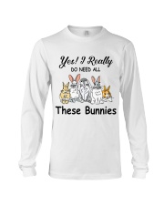 Yes I really do need these bunnies Long Sleeve Tee tile