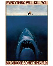 A Man Fishing Choose Something Fun poster 11x17 Poster front