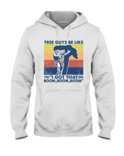arborist tree guy be like Hooded Sweatshirt tile