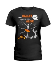 ballet makes me feel alive lqt pml Ladies T-Shirt tile
