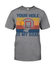 basketball your hole is my goal Classic T-Shirt tile