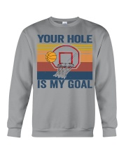 basketball your hole is my goal Crewneck Sweatshirt tile