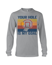 basketball your hole is my goal Long Sleeve Tee tile