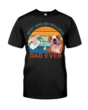 English Bulldog best dad ever Classic T-Shirt front