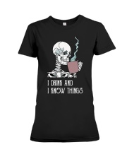 LIMITED EDITION I DRINK AND I KNOW THINGS 7544J Premium Fit Ladies Tee tile