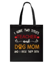 LIMITED EDITION - TEACHER DOG MOM T-SHIRT 8376K Tote Bag tile