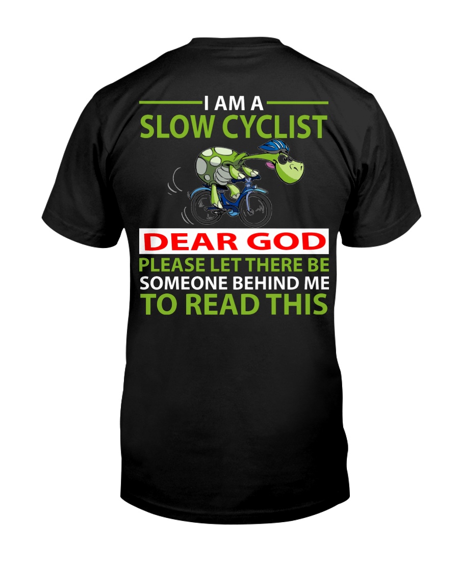 I am a Slow Cyclist Classic T-Shirt