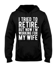 I Tried To Retire But Now I'm Working For M Hooded Sweatshirt thumbnail