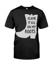 Blame It All On My Roots Classic Fit TShirt Classic T-Shirt thumbnail