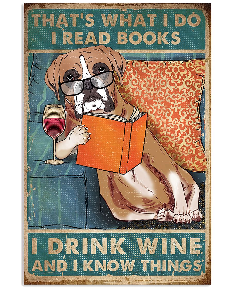 Boxer I read books I drink wine 24x36 Poster