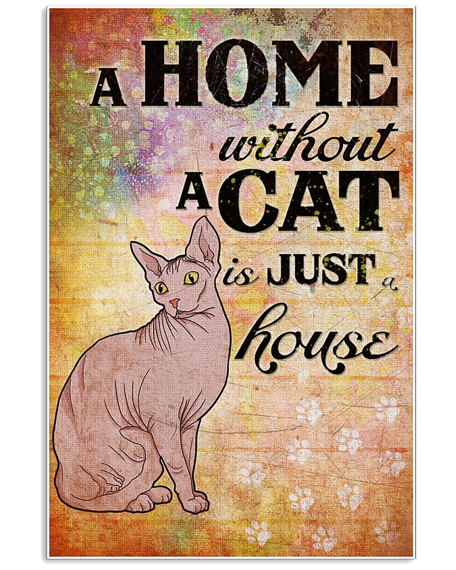 HOME WITHOUT CAT IS JUST A HOUSE 24x36 Poster