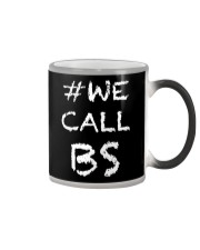 We Call BS Hashtag T-Shirt Color Changing Mug thumbnail