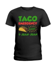 Taco Emergency Call 9 Juan Juan Tees Ladies T-Shirt thumbnail