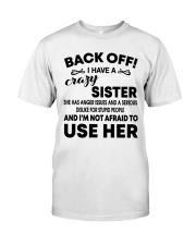 Mens Back Off I Have A Crazy Sister T-Shirt Classic T-Shirt front