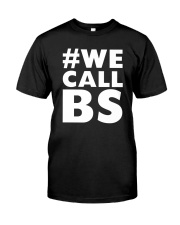 We Call BS March for Our Lives T-Shirt Premium Fit Mens Tee thumbnail