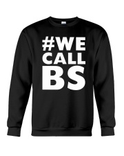 We Call BS March for Our Lives T-Shirt Crewneck Sweatshirt thumbnail