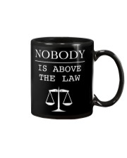 Nobody Is Above The Law Shirt Mug thumbnail