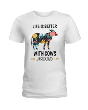 Life is Better With Cows Around Shirt Ladies T-Shirt thumbnail