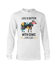 Life is Better With Cows Around Shirt Long Sleeve Tee thumbnail