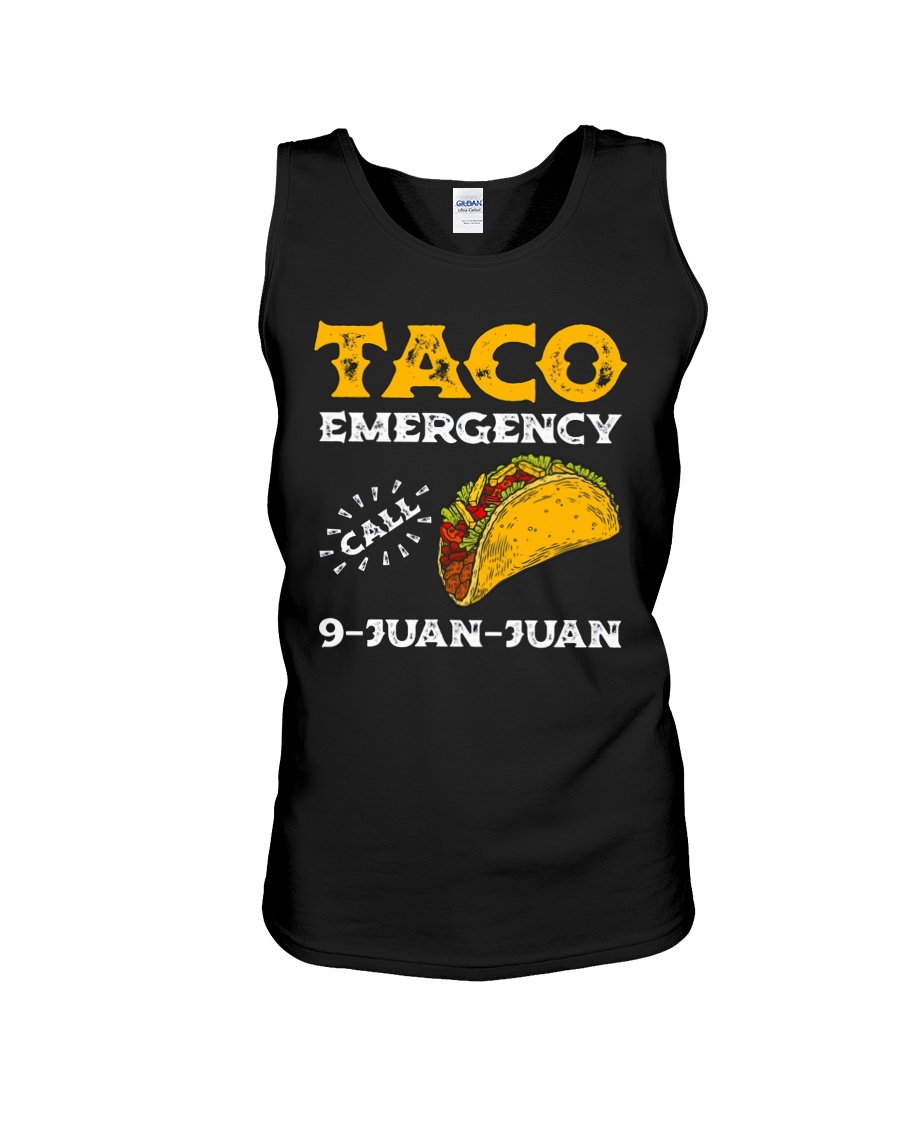 Taco Emergency Call 9 Juan Juan Shirt Unisex Tank