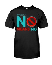 No Means No and Me Too T-Shirt Classic T-Shirt thumbnail